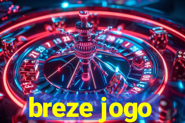 breze jogo